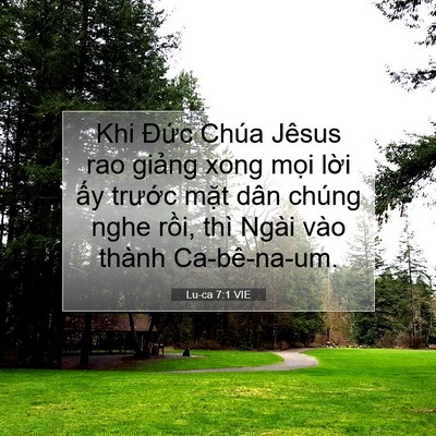Picture 07 - Lu-ca 7:1 VIE - Khi Đức Chúa Jêsus rao giảng xong mọi - Bible Verse Picture