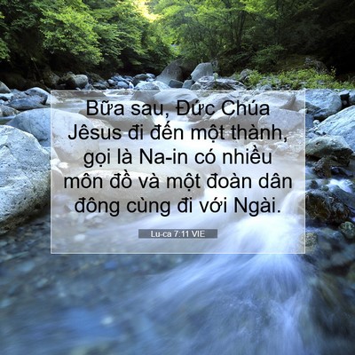 Picture 07 - Lu-ca 7:11 VIE - Bữa sau, Đức Chúa Jêsus đi đến một - Bible Verse Picture