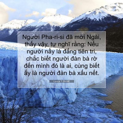 Picture 07 - Lu-ca 7:39 VIE - Người Pha-ri-si đã mời Ngài, thấy - Bible Verse Picture