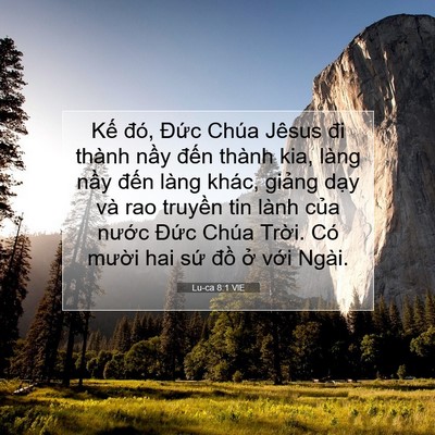 Picture 07 - Lu-ca 8:1 VIE - Kế đó, Đức Chúa Jêsus đi thành nầy - Bible Verse Picture