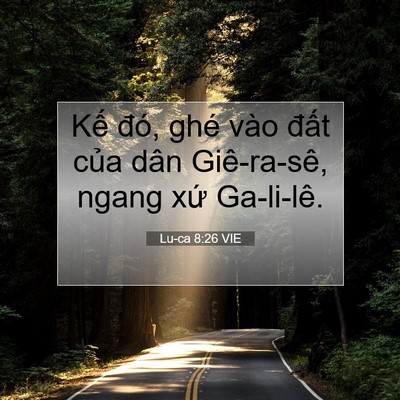 Picture 07 - Lu-ca 8:26 VIE - Kế đó, ghé vào đất của dân - Bible Verse Picture