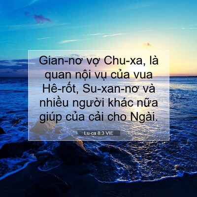 Picture 07 - Lu-ca 8:3 VIE - Gian-nơ vợ Chu-xa, là quan nội vụ của - Bible Verse Picture