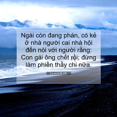 Picture 07 - Lu-ca 8:49 VIE - Ngài còn đang phán, có kẻ ở nhà - Bible Verse Picture