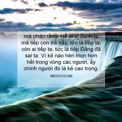 Picture 07 - Lu-ca 9:48 VIE - mà phán rằng: Hễ ai vì danh ta mà tiếp - Bible Verse Picture