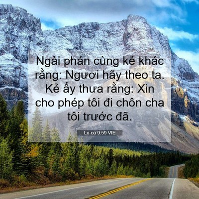 Picture 07 - Lu-ca 9:59 VIE - Ngài phán cùng kẻ khác rằng: Ngươi hãy - Bible Verse Picture