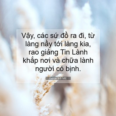 Picture 07 - Lu-ca 9:6 VIE - Vậy, các sứ đồ ra đi, từ làng nầy - Bible Verse Picture