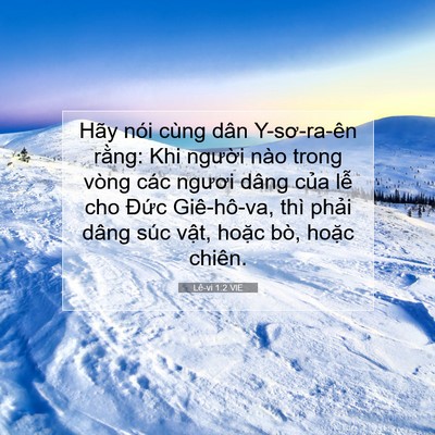 Picture 07 - Lê-vi 1:2 VIE - Hãy nói cùng dân Y-sơ-ra-ên rằng: Khi - Bible Verse Picture