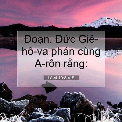 Picture 07 - Lê-vi 10:8 VIE - Đoạn, Đức Giê-hô-va phán cùng A-rôn - Bible Verse Picture