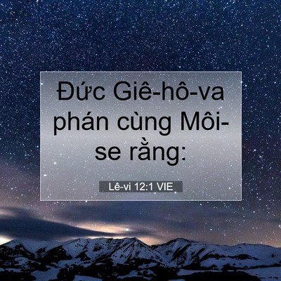 Picture 07 - Lê-vi 12:1 VIE - Đức Giê-hô-va phán cùng Môi-se - Bible Verse Picture