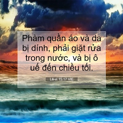 Picture 07 - Lê-vi 15:17 VIE - Phàm quần áo và da bị dính, phải giặt - Bible Verse Picture