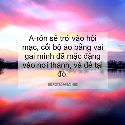 Picture 07 - Lê-vi 16:23 VIE - A-rôn sẽ trở vào hội mạc, cổi bộ - Bible Verse Picture