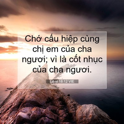Picture 07 - Lê-vi 18:12 VIE - Chớ cấu hiệp cùng chị em của cha - Bible Verse Picture