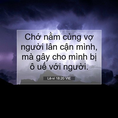 Picture 07 - Lê-vi 18:20 VIE - Chớ nằm cùng vợ người lân cận mình, - Bible Verse Picture