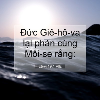Picture 07 - Lê-vi 19:1 VIE - Đức Giê-hô-va lại phán cùng Môi-se - Bible Verse Picture