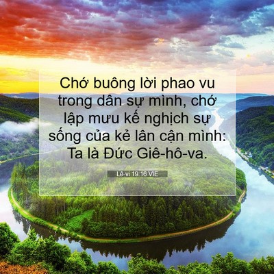 Picture 07 - Lê-vi 19:16 VIE - Chớ buông lời phao vu trong dân sự mình, - Bible Verse Picture