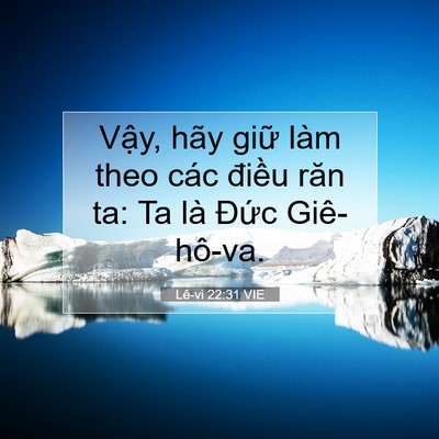 Picture 07 - Lê-vi 22:31 VIE - Vậy, hãy giữ làm theo các điều răn ta: - Bible Verse Picture