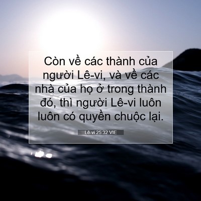 Picture 07 - Lê-vi 25:32 VIE - Còn về các thành của người Lê-vi, và - Bible Verse Picture