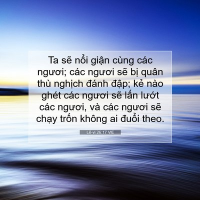 Picture 07 - Lê-vi 26:17 VIE - Ta sẽ nổi giận cùng các ngươi; các - Bible Verse Picture