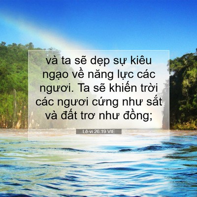 Picture 07 - Lê-vi 26:19 VIE - và ta sẽ dẹp sự kiêu ngạo về năng - Bible Verse Picture