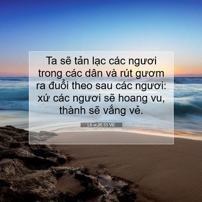 Picture 07 - Lê-vi 26:33 VIE - Ta sẽ tản lạc các ngươi trong các dân - Bible Verse Picture