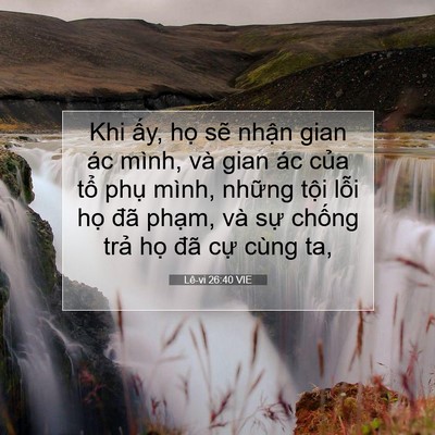 Picture 07 - Lê-vi 26:40 VIE - Khi ấy, họ sẽ nhận gian ác mình, và - Bible Verse Picture