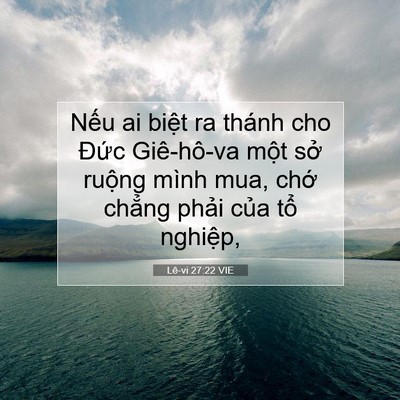 Picture 07 - Lê-vi 27:22 VIE - Nếu ai biệt ra thánh cho Đức Giê-hô-va - Bible Verse Picture