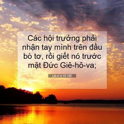 Picture 07 - Lê-vi 4:15 VIE - Các hội trưởng phải nhận tay mình - Bible Verse Picture
