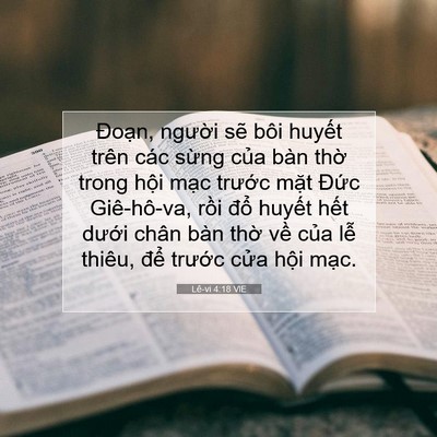 Picture 07 - Lê-vi 4:18 VIE - Đoạn, người sẽ bôi huyết trên các - Bible Verse Picture