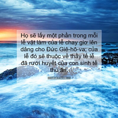 Picture 07 - Lê-vi 7:14 VIE - Họ sẽ lấy một phần trong mỗi lễ - Bible Verse Picture