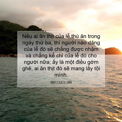 Picture 07 - Lê-vi 7:18 VIE - Nếu ai ăn thịt của lễ thù ân trong - Bible Verse Picture