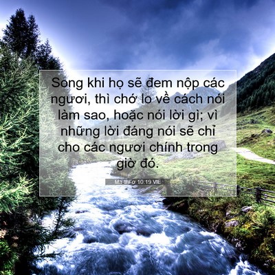 Picture 07 - Ma-thi-ơ 10:19 VIE - Song khi họ sẽ đem nộp các ngươi, thì - Bible Verse Picture
