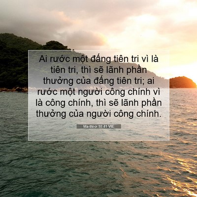 Picture 07 - Ma-thi-ơ 10:41 VIE - Ai rước một đấng tiên tri vì là tiên - Bible Verse Picture