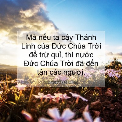 Picture 07 - Ma-thi-ơ 12:28 VIE - Mà nếu ta cậy Thánh Linh của Đức Chúa - Bible Verse Picture