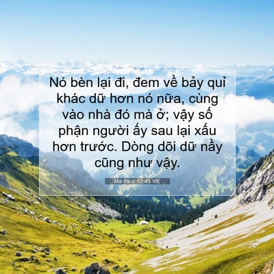Picture 07 - Ma-thi-ơ 12:45 VIE - Nó bèn lại đi, đem về bảy quỉ khác - Bible Verse Picture