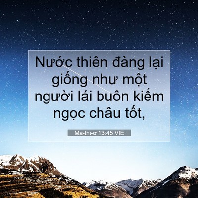 Picture 07 - Ma-thi-ơ 13:45 VIE - Nước thiên đàng lại giống như một - Bible Verse Picture