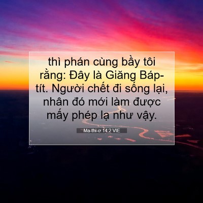 Picture 07 - Ma-thi-ơ 14:2 VIE - thì phán cùng bầy tôi rằng: Đây là - Bible Verse Picture