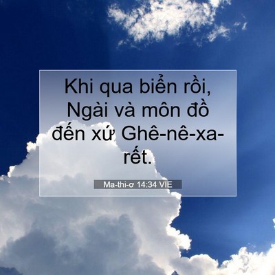 Picture 07 - Ma-thi-ơ 14:34 VIE - Khi qua biển rồi, Ngài và môn đồ đến - Bible Verse Picture