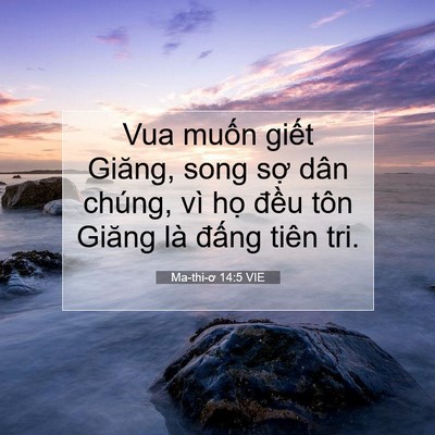 Picture 07 - Ma-thi-ơ 14:5 VIE - Vua muốn giết Giăng, song sợ dân chúng, - Bible Verse Picture