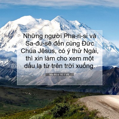 Picture 07 - Ma-thi-ơ 16:1 VIE - Những người Pha-ri-si và Sa-đu-sê đến - Bible Verse Picture