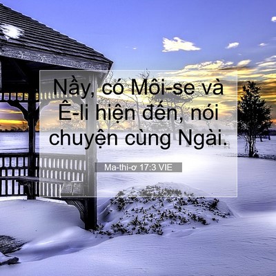 Picture 07 - Ma-thi-ơ 17:3 VIE - Nầy, có Môi-se và Ê-li hiện đến, nói - Bible Verse Picture