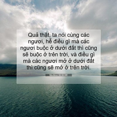 Picture 07 - Ma-thi-ơ 18:18 VIE - Quả thật, ta nói cùng các ngươi, hễ - Bible Verse Picture