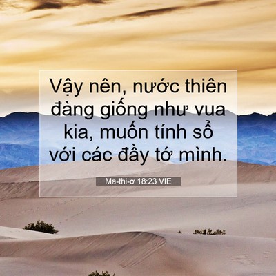 Picture 07 - Ma-thi-ơ 18:23 VIE - Vậy nên, nước thiên đàng giống như - Bible Verse Picture