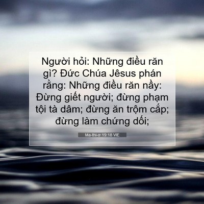 Picture 07 - Ma-thi-ơ 19:18 VIE - Người hỏi: Những điều răn gì? Đức - Bible Verse Picture