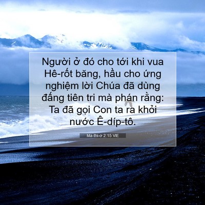 Picture 07 - Ma-thi-ơ 2:15 VIE - Người ở đó cho tới khi vua Hê-rốt - Bible Verse Picture