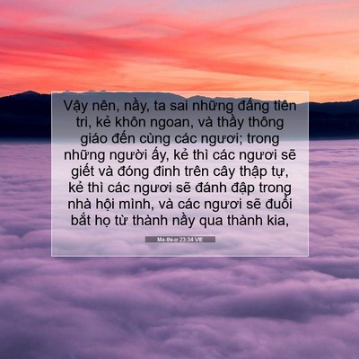 Picture 07 - Ma-thi-ơ 23:34 VIE - Vậy nên, nầy, ta sai những đấng tiên - Bible Verse Picture