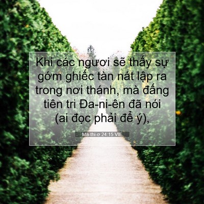 Picture 07 - Ma-thi-ơ 24:15 VIE - Khi các ngươi sẽ thấy sự gớm ghiếc - Bible Verse Picture