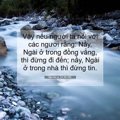 Picture 07 - Ma-thi-ơ 24:26 VIE - Vậy nếu người ta nói với các ngươi - Bible Verse Picture