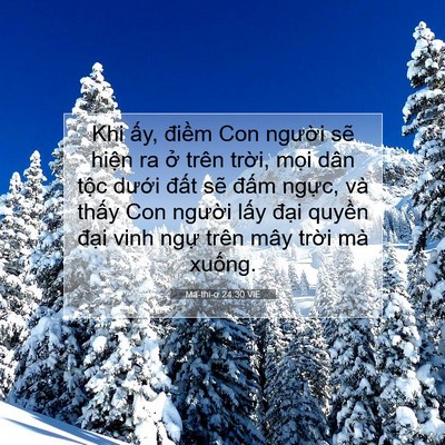 Picture 07 - Ma-thi-ơ 24:30 VIE - Khi ấy, điềm Con người sẽ hiện ra ở - Bible Verse Picture