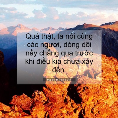 Picture 07 - Ma-thi-ơ 24:34 VIE - Quả thật, ta nói cùng các ngươi, dòng - Bible Verse Picture