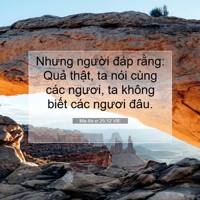 Picture 07 - Ma-thi-ơ 25:12 VIE - Nhưng người đáp rằng: Quả thật, ta - Bible Verse Picture